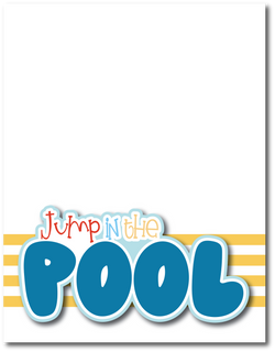 Jump in the Pool - Printed Premade Scrapbook Page 8.5 x 11 Layout