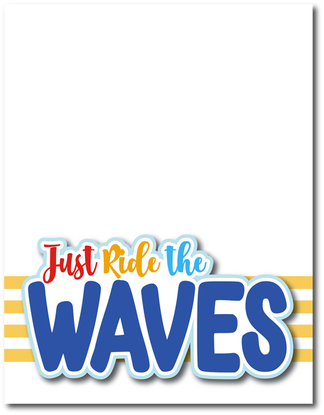 Just Ride the Waves - Printed Premade Scrapbook Page 8.5 x 11 Layout