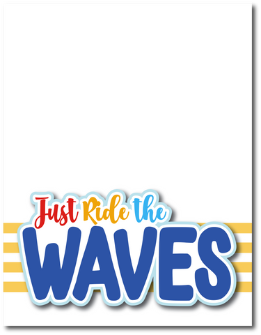 Just Ride the Waves - Printed Premade Scrapbook Page 8.5 x 11 Layout