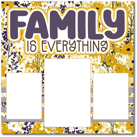 Family is Everything - Printed Premade Scrapbook Page 12x12 Layout
