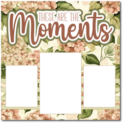 These are the Moments - Printed Premade Scrapbook Page 12x12 Layout