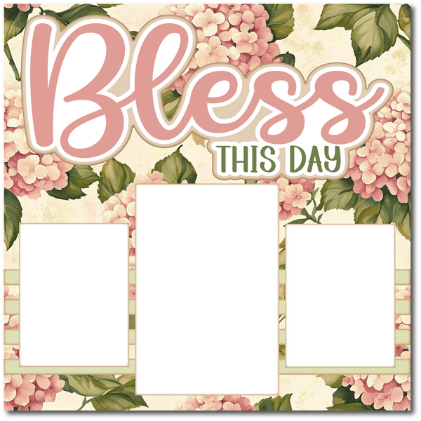 Bless this Day - Printed Premade Scrapbook Page 12x12 Layout