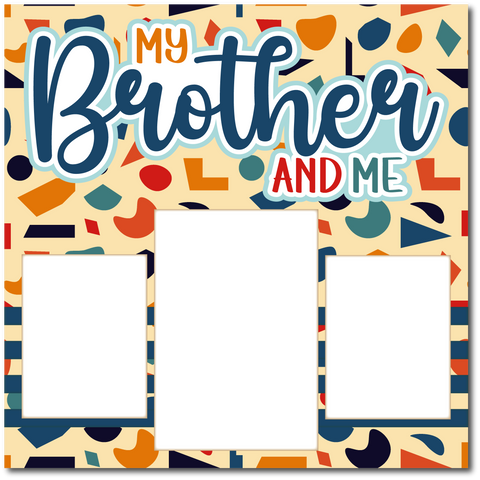 My Brother and Me - Printed Premade Scrapbook Page 12x12 Layout