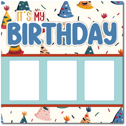 It's My Birthday - Printed Premade Scrapbook Page 12x12 Layout