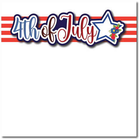 4th of July - Printed Premade Scrapbook Page 12x12 Layout