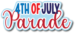 4th of July Parade - Scrapbook Page Title Sticker