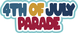 4th of July Parade - Scrapbook Page Title Sticker