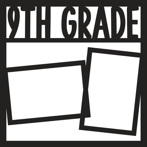 9th Grade - 2 Frames - Scrapbook Page Overlay Die Cut