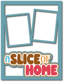 A Slice of Home - 3 Frames - Scrapbook Page Layered Overlay Kit - 8.5 x 11