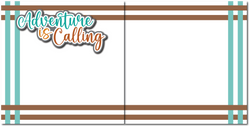 Adventure is Calling - Scrapbook Double Page Kit