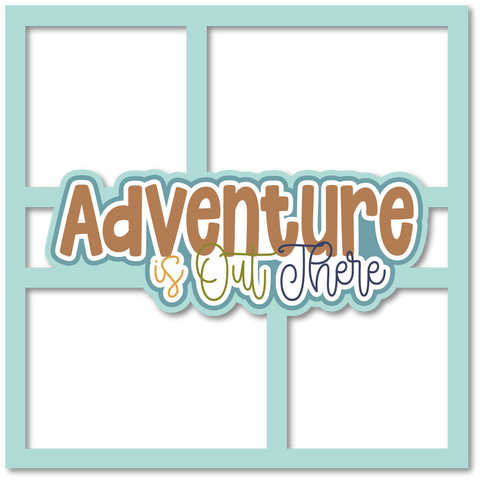 Adventure is Out There - 4 Frames - Scrapbook Page Layered Overlay Kit