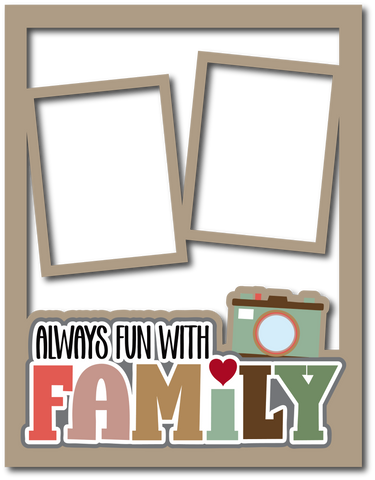 Always Fun with Family  - Scrapbook Page Layered Overlay Kit - 8.5 x 11