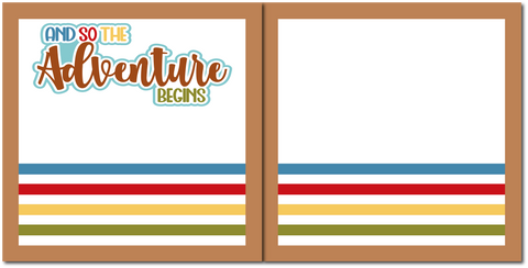 And So the Adventure Begins - Scrapbook Double Page Kit