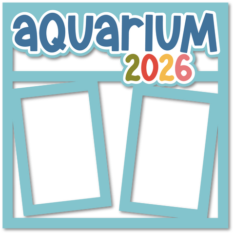 Aquarium 2026 - 2 Frames - Layered Overlay - Digital Cut File - SVG - INSTANT DOWNLOAD