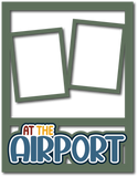 At the Airport - 2 Frames - Scrapbook Page Layered Overlay Kit - 8.5 x 11