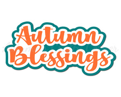 Autumn Blessings - Scrapbook Page Title Die Cut