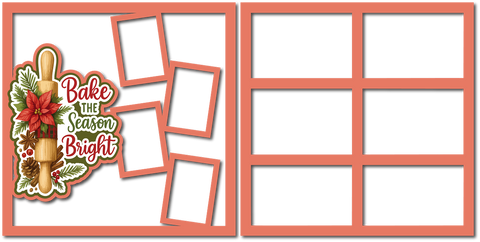 Bake the Season Bright  - (2) Scrapbook Page Layered Overlay Kit