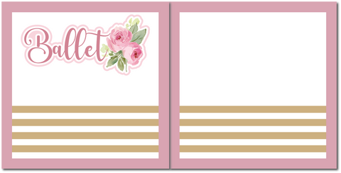 Ballet - Scrapbook Double Page Kit