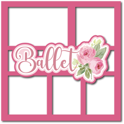 Ballet - Scrapbook Page Layered Overlay Kit