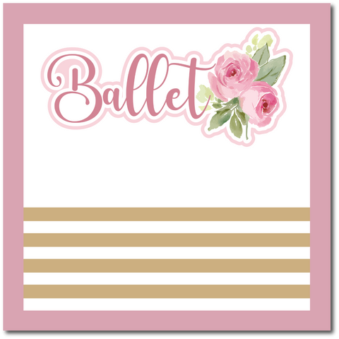 Ballet - Scrapbook Single Page Kit