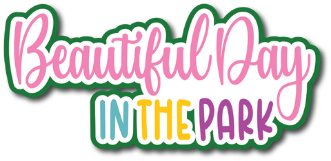 Beautiful Day at the Park - Scrapbook Page Title Die Cut