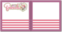 Best Friends - Scrapbook Double Page Kit