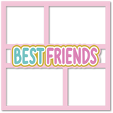 Best Friends -4 Frames - Scrapbook Page Layered Overlay Kit