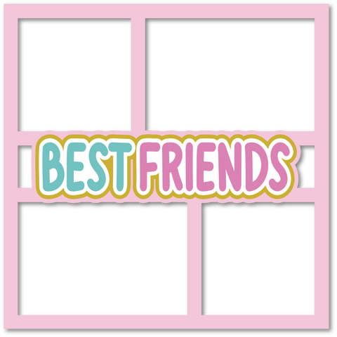 Best Friends -4 Frames - Scrapbook Page Layered Overlay Kit