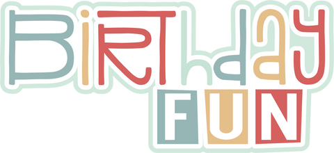 Birthday Fun - Scrapbook Page Title Sticker