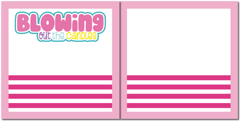 Blowing Out the Candles - Scrapbook Double Page Kit