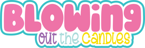 Blowing Out the Candles - Scrapbook Page Title Die Cut