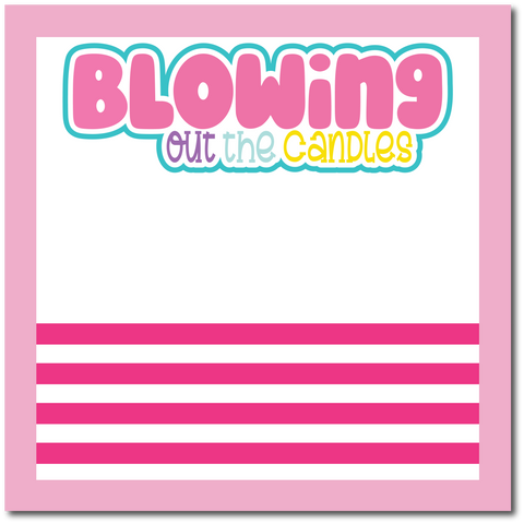 Blowing Out the Candles - Scrapbook Single Page Kit