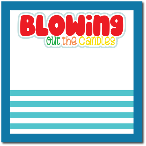 Blowing Out the Candles - Scrapbook Single Page Kit