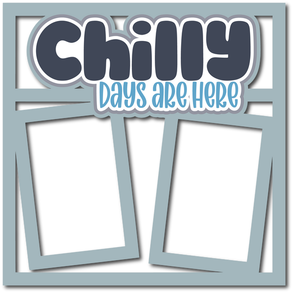 Chilly Days are Here - 2 Frames - Scrapbook Page Layered Overlay Kit