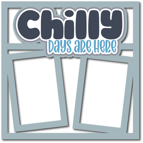 Chilly Days are Here - 2 Frames - Scrapbook Page Layered Overlay Kit
