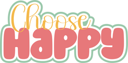 Choose Happy - Scrapbook Page Title Die Cut