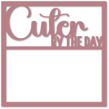Cuter by the Day - Scrapbook Page Overlay - Choose a Color