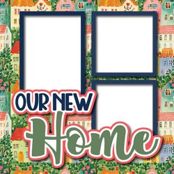 Our New Home - Printed Premade Scrapbook Page 12x12 Layout