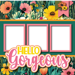 Hello Gorgeous - Printed Premade Scrapbook Page 12x12 Layout
