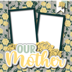 Our Mother - Digital Premade Scrapbook Page - INSTANT DOWNLOAD