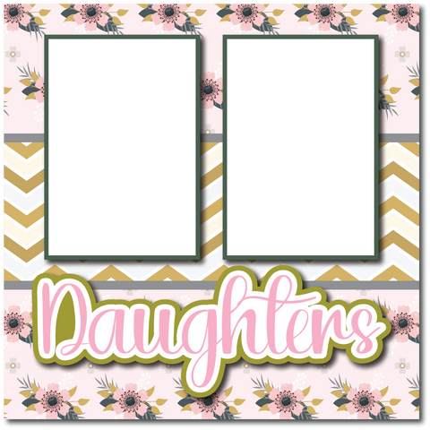 Daughters - Printed Premade Scrapbook Page 12x12 Layout