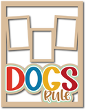 Dogs Rule - 3 Frames - Scrapbook Page Layered Overlay Kit - 8.5 x 11