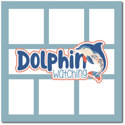 Dolphin Watching - Scrapbook Single Page Kit
