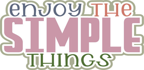 Enjoy the Simple Things - Scrapbook Page Title Die Cut
