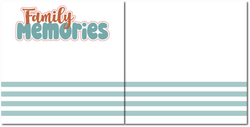 Family Memories - Scrapbook Double Page Kit