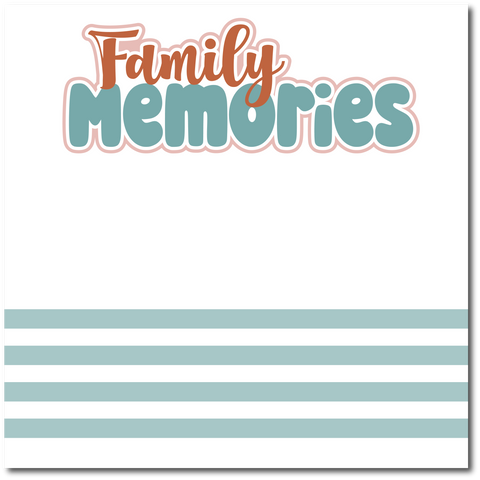 Family Memories - Scrapbook Single Page Kit