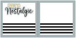 Feeling Nostalgic - Scrapbook Double Page Kit
