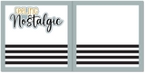 Feeling Nostalgic - Scrapbook Double Page Kit
