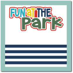 Fun at the Park - Scrapbook Single Page Kit