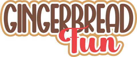 Gingerbread Fun - Scrapbook Page Title Die Cut